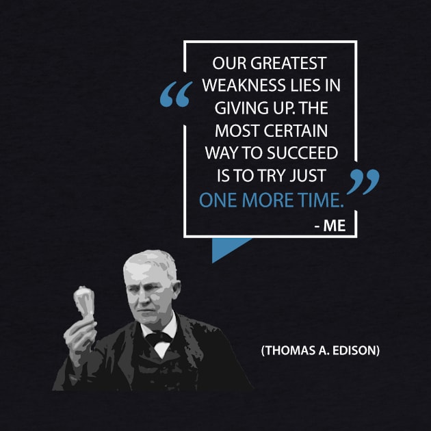 Thomas Edison on Giving Up by Monkyman91